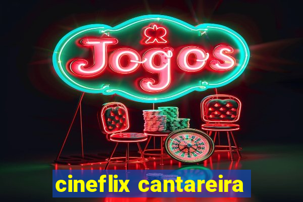 cineflix cantareira